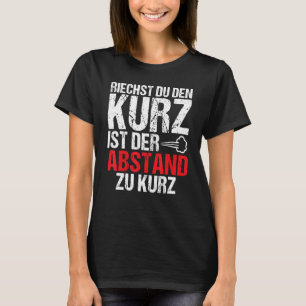 Als je de scheet ruikt is de afstand tot kort leuk t-shirt