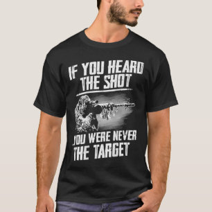Als je de schok hoorde, was je nooit het doel t-shirt