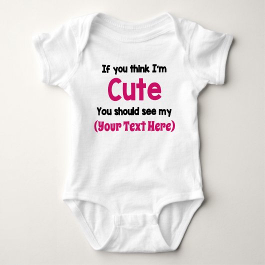 Als je denkt dat ik Cute ben...  Personaliseer het Romper (Voorkant)