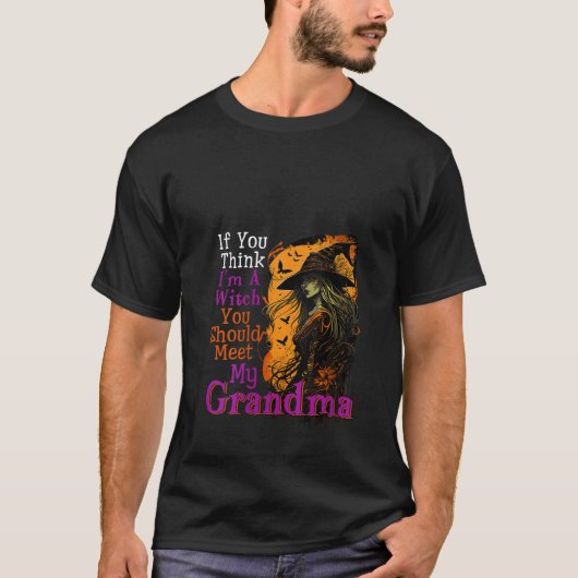 Als je denkt dat ik Halloween heks grappige grap o T-shirt (Voorkant)