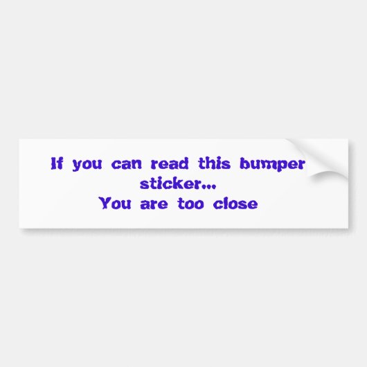 Als je deze bumpersticker kunt lezen... dan ben je (Voorkant)