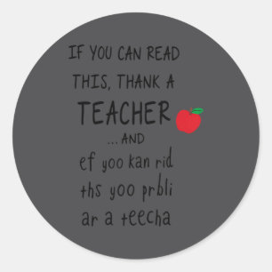 Als je dit kan lezen, bedank dan een leraar en Ef Ronde Sticker