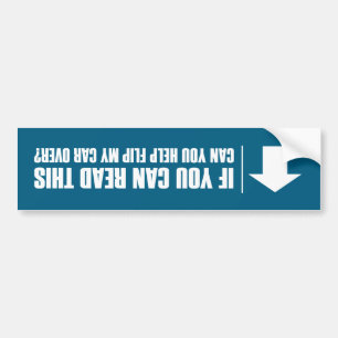 Als je dit kan lezen, help dan mijn auto omdraaien bumpersticker