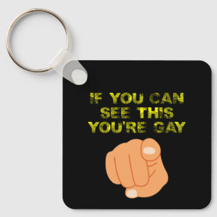 Als je dit kan zien ben je homo Funny LGBTQ Sleutelhanger
