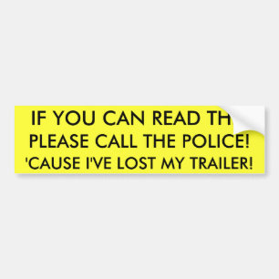 ALS JE DIT KUNT LEZEN, BEL DE POLITIE! BUMPERSTICKER