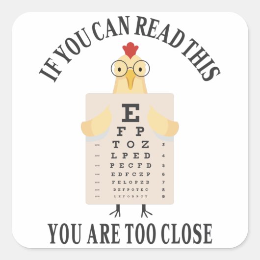 Als je dit kunt lezen, ben je te dicht vierkante sticker (Voorkant)