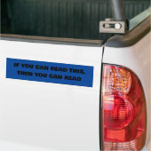 Als je dit kunt lezen, dan kun je lezen! bumpersticker (Op Truck)