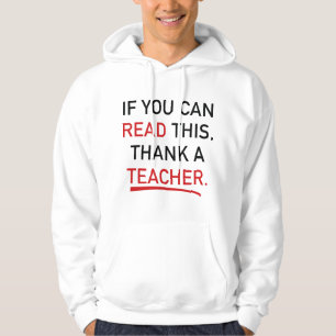 Als je dit kunt lezen, dank je een leraar. hoodie