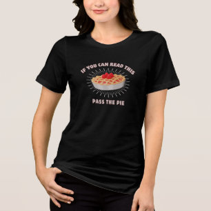 Als je dit kunt lezen, geef dan de taart door Tri-Blend shirt