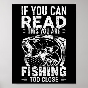 Als je dit kunt lezen, vis je te dichtbij Vis Poster