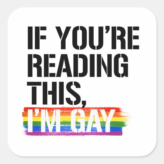 Als je dit leest, ben ik homo vierkante sticker (Voorkant)