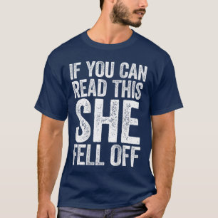 Als je dit leest, is zij van de motor gevallen Man T-shirt