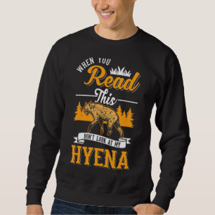 Als je dit leest, kijk dan niet naar mijn Hyena Trui