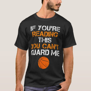 Als je dit leest, kun je me niet bewaken Grappige T-shirt