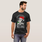 Als je dood bent, maar het is Kerstmis. T-shirt (Voorkant volledig)