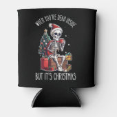 Als je dood bent, maar het is kerstskelet blikjeskoeler (Voorkant)