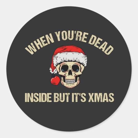 Als je dood bent van binnen, maar het is kerst ronde sticker (Voorkant)