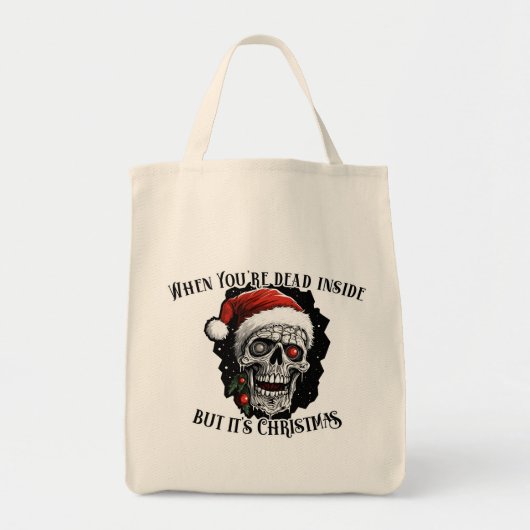 Als je dood bent van binnen, maar het is Kerstmis Tote Bag (Voorkant)