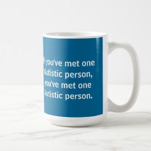 Als je één Autistisch persoon hebt ontmoet.. Koffiemok