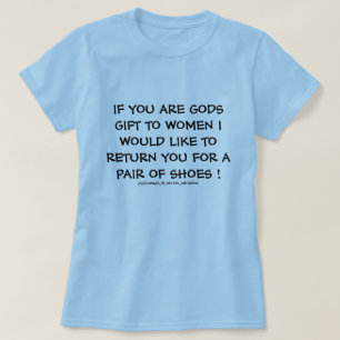 ALS JE EEN GAVE VAN GOD BENT Vrouwen . T-shirt