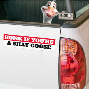 als je een gekke gans bent bumpersticker
