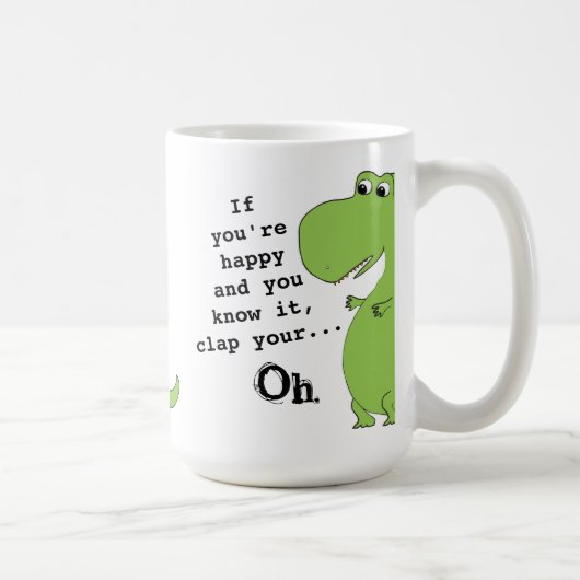 Als je een Happy Clap Funny Dinosaur Mok bent (Rechts)