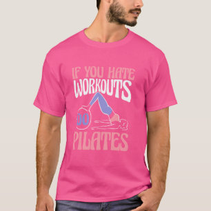 Als je een hekel hebt aan trainingen, doe dan Pila T-shirt
