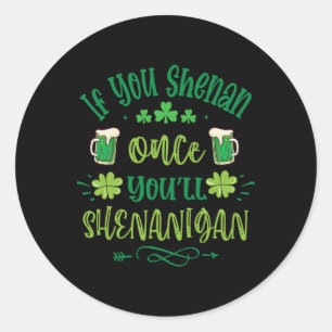 Als je één keer gekheid maakt, maak je gekheid 1 ronde sticker