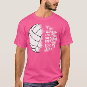 Als je een soft serve volleybal training wilt t-shirt