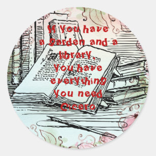 Als je een tuin en een bibliotheek hebt ronde sticker