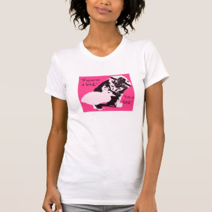"Als je een vogel bent, ben ik een shirt schattige