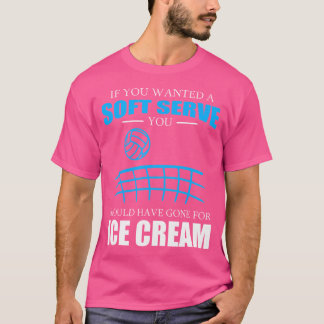 Als je een zacht serve grappige volleybal wilt t-shirt