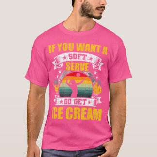 Als je een zachte server wilt, krijg je Ice Cream  T-shirt