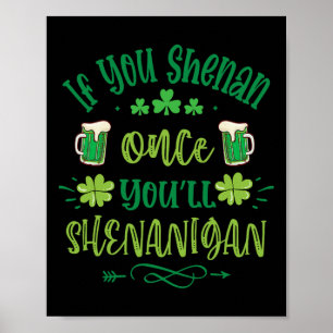 Als je eenmaal Shenanigans 1 Poster