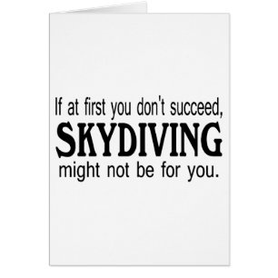Als je eerst geen Skydiving hebt....