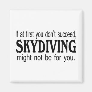 Als je eerst geen Skydiving hebt gehad, zou je dat Magneet