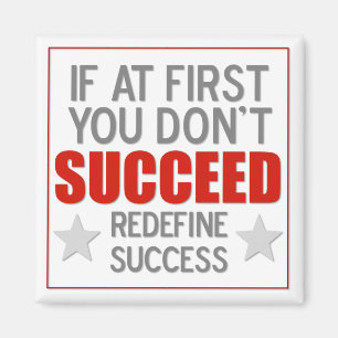 Als je eerst niet SUCCEED hebt - herdefinieer succ Magneet