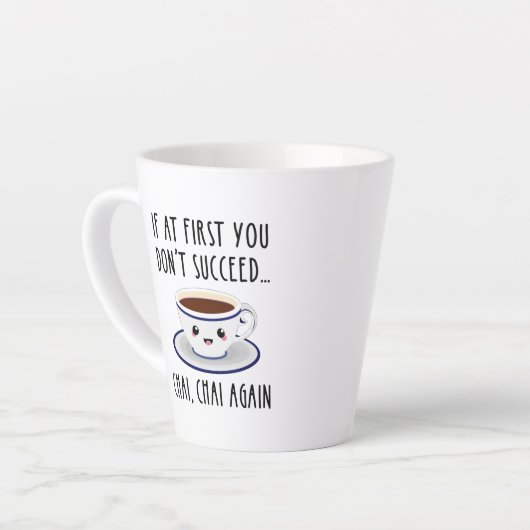 Als je eerst niet succesvol bent... Chai, opnieuw Latte Mok (Linkerhoek)
