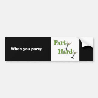 Als je feesten hebt, feestelijk bumpersticker