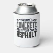 Als je geen beton gebruikt, dan is het je enige as blikjeskoeler (Blikje Achterkant)