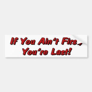 Als je geen eerste Bumpersticker hebt