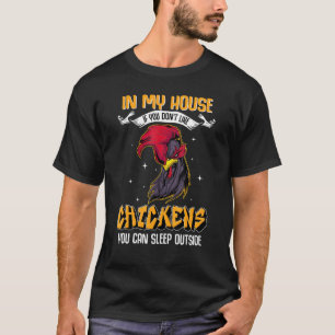 Als je geen kippen leuk vindt kun je buiten slapen t-shirt