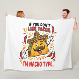 Als je geen taco's lust ben ik Nacho Type Fleece Deken