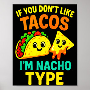 Als je geen taco's lust - Grappige Cinco Taco-uits Poster