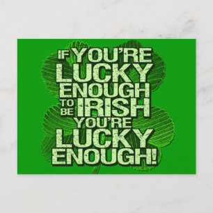Als je genoeg geluk hebt om Iers te zijn Briefkaart