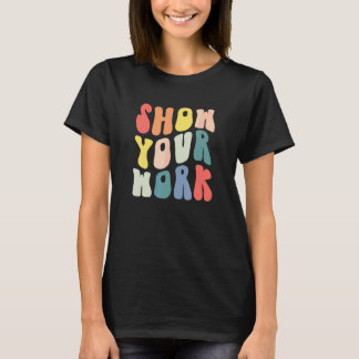 Als je gewoon je werk wiskundeleraar terug zou kun t-shirt