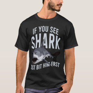 Als je haaien ziet, bewaar hem dan het eerste Zee T-shirt