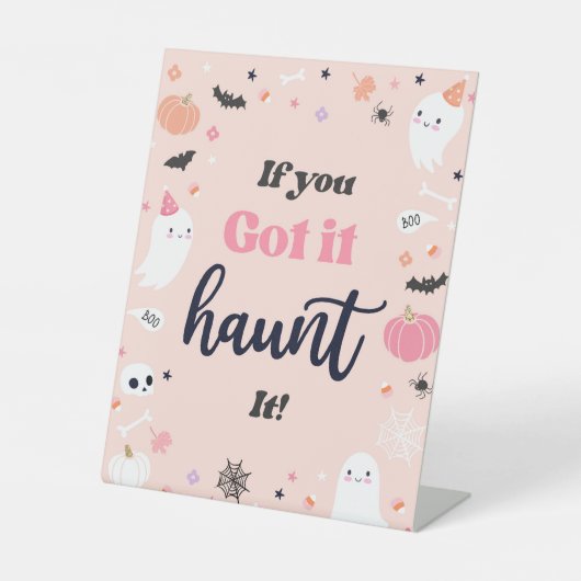 Als je het hebt, is het een halloween Ghost Birthd Reclamebord Met Voetstuk (Voorkant)