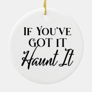 Als je het hebt, spook het Halloween Keramisch Ornament