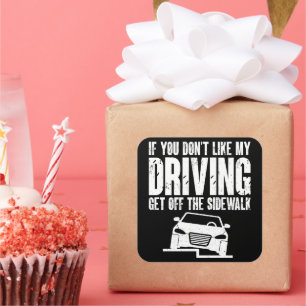 Als je het niet leuk vindt dat mijn auto van de st vierkante sticker